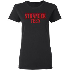 Stranger Teen T-Shirts 4 Stranger Teen T Shirts 13