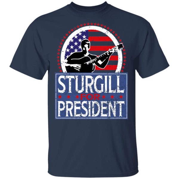 Sturgill For President 2020 T-Shirts