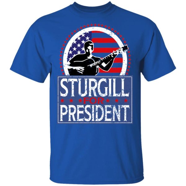 Sturgill For President 2020 T-Shirts