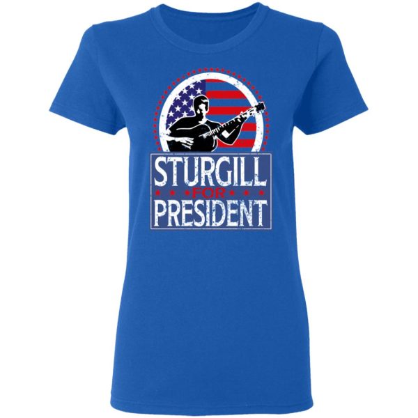 Sturgill For President 2020 T-Shirts