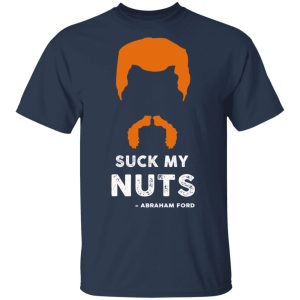 Suck My Nuts Abraham Ford Walkin Dead T-Shirts, Hoodies, Sweater 2 Suck My Nuts Abraham Ford Walkin Dead T Shirts Hoodies Sweater 11