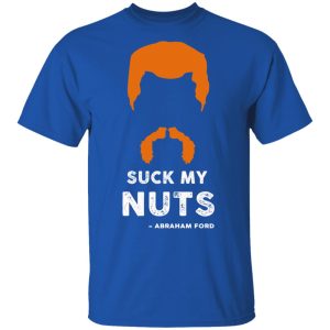 Suck My Nuts Abraham Ford Walkin Dead T-Shirts, Hoodies, Sweater 3 Suck My Nuts Abraham Ford Walkin Dead T Shirts Hoodies Sweater 12