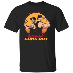 Sun's Out Guns Out T Shirts Hoodies Sweater 1
