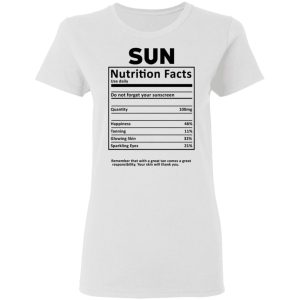 Sun Nutrition Facts T-Shirts, Hoodies, Sweatshirt 2 Sun Nutrition Facts T Shirts Hoodies Sweatshirt 11
