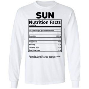 Sun Nutrition Facts T-Shirts, Hoodies, Sweatshirt 5 Sun Nutrition Facts T Shirts Hoodies Sweatshirt 3