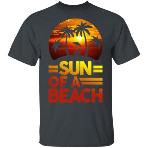 Sun Of A Beach Aloha T-Shirts, Hoodies, Sweatshirt 1 Sun Of A Beach Aloha T Shirts Hoodies Sweatshirt 10