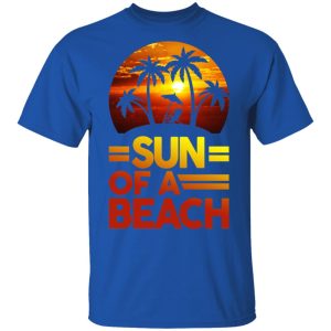 Sun Of A Beach Aloha T-Shirts, Hoodies, Sweatshirt 3 Sun Of A Beach Aloha T Shirts Hoodies Sweatshirt 12