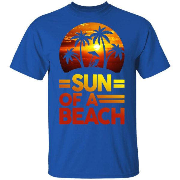 Sun Of A Beach Aloha T-Shirts, Hoodies, Sweatshirt