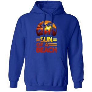 Sun Of A Beach Aloha T-Shirts, Hoodies, Sweatshirt 12 Sun Of A Beach Aloha T Shirts Hoodies Sweatshirt 9