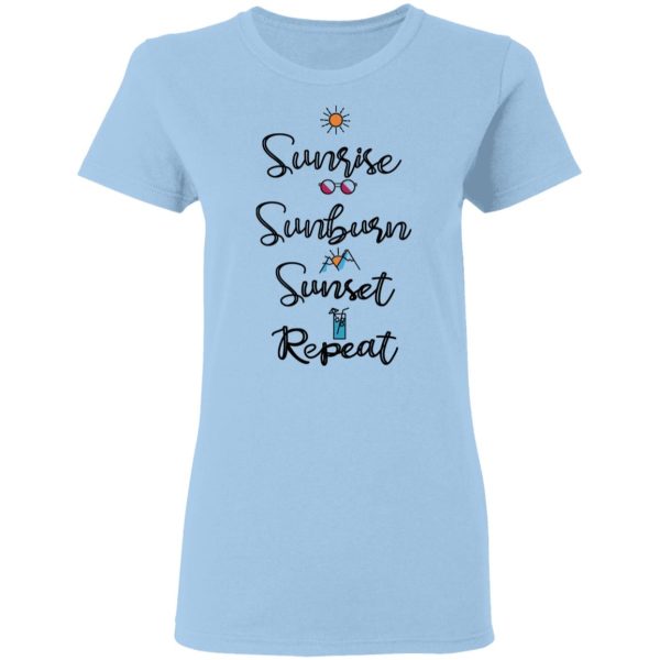 Sunrise Sunburn Sunset Repeat T-Shirts, Hoodies, Sweater