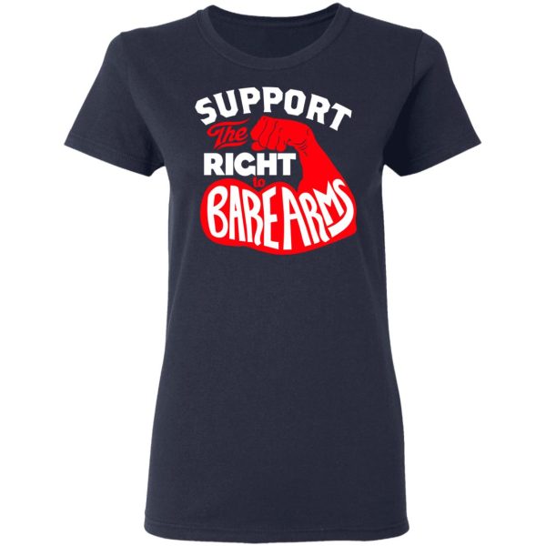 Support The Right to Bare Arms T-Shirts