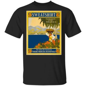 Sweatshirt The Gem Of The Tropics T Shirts Hoodies Sweatshirt 1
