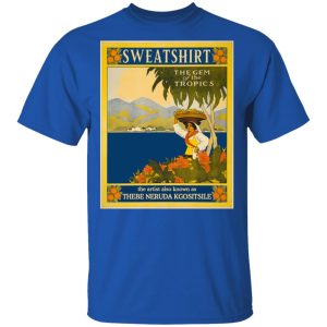 Sweatshirt The Gem Of The Tropics T-Shirts, Hoodies, Sweatshirt 3 Sweatshirt The Gem Of The Tropics T Shirts Hoodies Sweatshirt 12