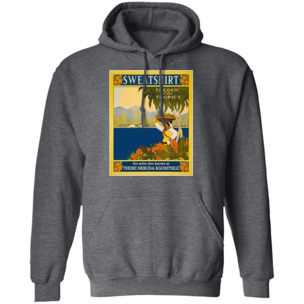 Sweatshirt The Gem Of The Tropics T-Shirts, Hoodies, Sweatshirt