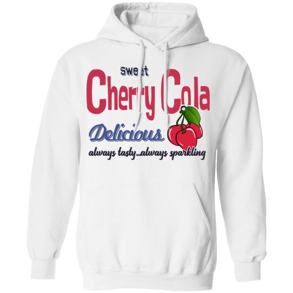 Sweet Cherry Cola Delicious Always Tasty Always Sparking T-Shirts, Hoodies, Sweatshirt