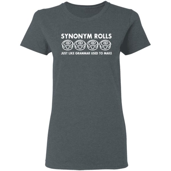 Synonym Rolls Just Like Grammar Used To Make T-Shirts