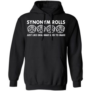 Synonym Rolls Just Like Grammar Used To Make T-Shirts 9 Synonym Rolls Just Like Grammar Used To Make T Shirts 6