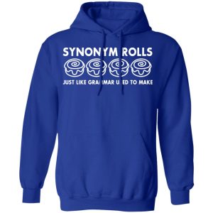 Synonym Rolls Just Like Grammar Used To Make T-Shirts 12 Synonym Rolls Just Like Grammar Used To Make T Shirts 9