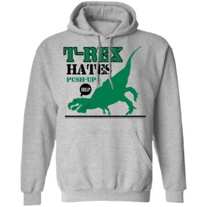 T-Rex Hates Pushups T-Shirts 7 T Rex Hates Pushups T Shirts 5