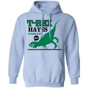 T-Rex Hates Pushups T-Shirts 9 T Rex Hates Pushups T Shirts 7