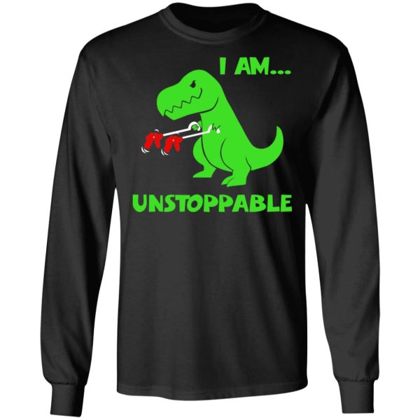 T-rex Dinosaur I Am Unstoppable T-shirt Xmas Shirt