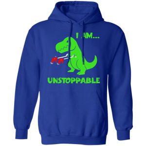 T-rex Dinosaur I Am Unstoppable T-shirt Xmas Shirt 12 T rex Dinosaur I Am Unstoppable T shirt Xmas Shirt 9