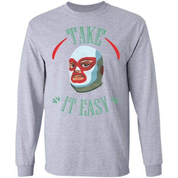 Take It Easy T-Shirts, Hoodies, Sweatshirt