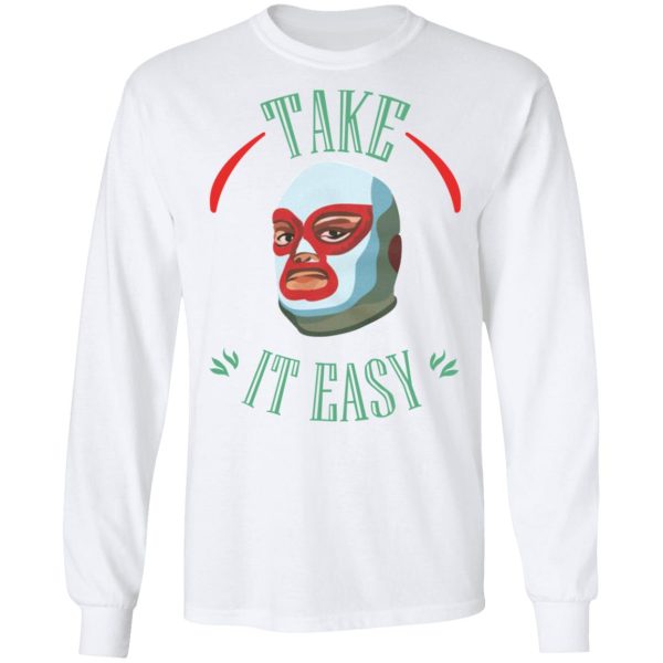 Take It Easy T-Shirts, Hoodies, Sweatshirt