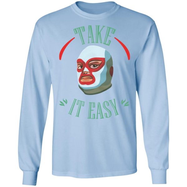 Take It Easy T-Shirts, Hoodies, Sweatshirt