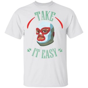 Take It Easy T Shirts Hoodies Sweatshirt 8