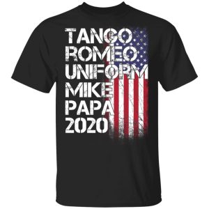 Tango Romeo Uniform Mike Papa 2020 American Flag Version T-Shirts Tango Romeo Uniform Mike Papa 2020 American Flag Version T-Shirts