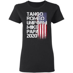 Tango Romeo Uniform Mike Papa 2020 American Flag Version T-Shirts 4 Tango Romeo Uniform Mike Papa 2020 American Flag Version T Shirts 13