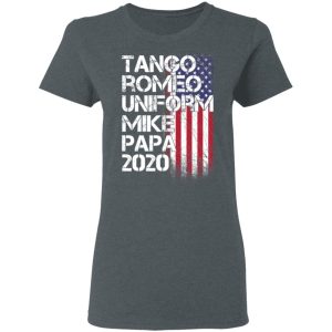 Tango Romeo Uniform Mike Papa 2020 American Flag Version T-Shirts 5 Tango Romeo Uniform Mike Papa 2020 American Flag Version T Shirts 2