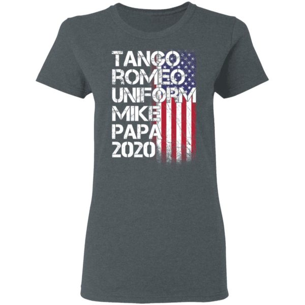 Tango Romeo Uniform Mike Papa 2020 American Flag Version T-Shirts