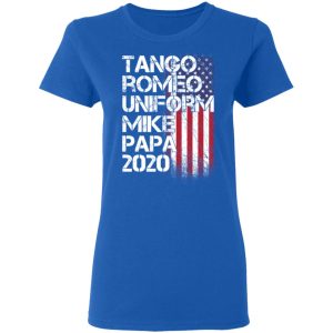 Tango Romeo Uniform Mike Papa 2020 American Flag Version T-Shirts 7 Tango Romeo Uniform Mike Papa 2020 American Flag Version T Shirts 4
