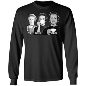 Tea Coffee Vodka Shirt 8 Tea Coffee Vodka Shirt 5