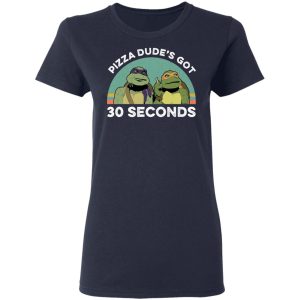 Teenage Mutant Ninja Turtles Pizza Dude's Got 30 Seconds T-Shirts 6 Teenage Mutant Ninja Turtles Pizza Dudes Got 30 Seconds T Shirts 3