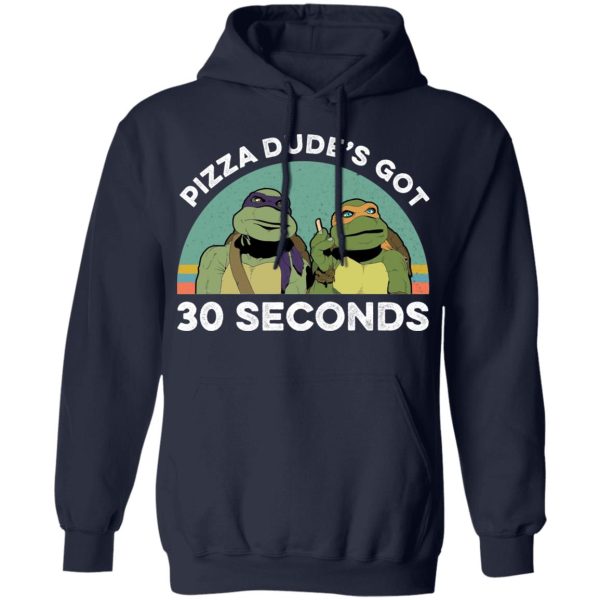 Teenage Mutant Ninja Turtles Pizza Dude’s Got 30 Seconds T-Shirts