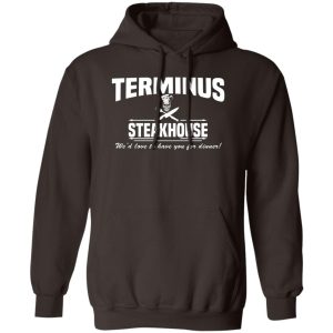 Terminus Steakhouse We'd Love To Have You For Dinner T-Shirts, Hoodies, Sweater 11 Terminus Steakhouse Wed Love To Have You For Dinner T Shirts Hoodies Sweater 9