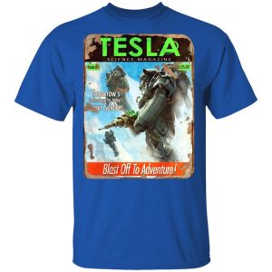 Tesla Science Magazine Blast Off To Adventure T-Shirts 3 Tesla Science Magazine Blast Off To Adventure T Shirts 12