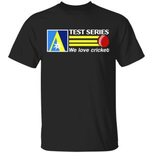 Test Series We Love Cricket T Shirts 1