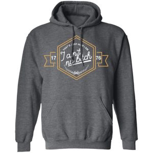 That’s Just How I Am I Ain’t No Bitch 1776 T-Shirts, Hoodies, Sweatshirt 11 That's Just How I Am I Ain't No Bitch 1776 T Shirts Hoodies Sweatshirt 8