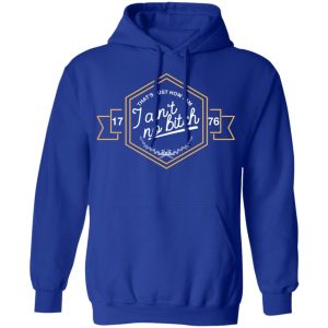 That’s Just How I Am I Ain’t No Bitch 1776 T-Shirts, Hoodies, Sweatshirt 12 That's Just How I Am I Ain't No Bitch 1776 T Shirts Hoodies Sweatshirt 9