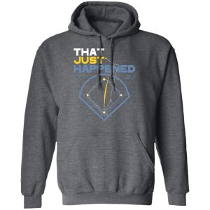 That Just Happened Tampa 8 LA 7 Game 4 T-Shirts, Hoodies, Sweater 11 That Just Happened Tampa 8 LA 7 Game 4 T Shirts Hoodies Sweater 8
