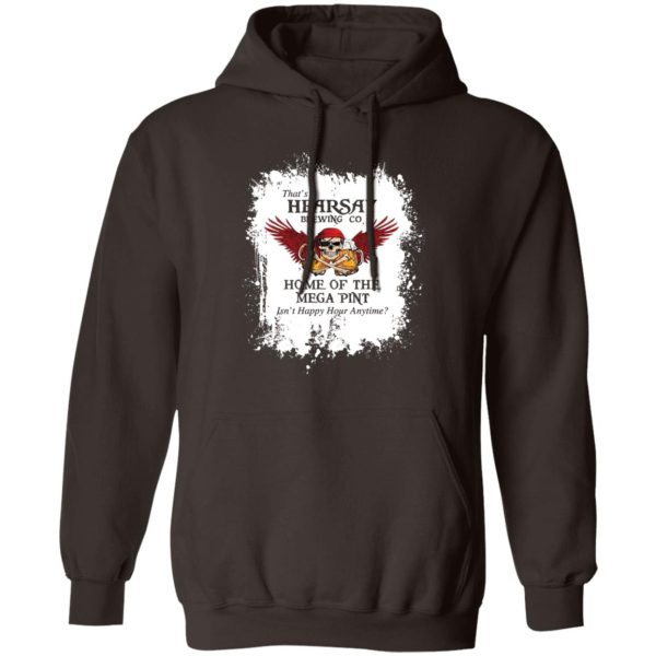 That’s Hearsay Brewing Co Home Of The Mega Pint T-Shirts, Hoodies, Sweater