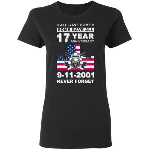 The 343 Firefighter Memorial, All Gave Some Some Gave All 17 Year Anniversary 9-11-2001 Never Forget T-Shirts, Hoodies, Sweater 4 The 343 Firefighter Memorial All Gave Some Some Gave All 17 Year Anniversary 9 11 2001 Never Forget T Shirts Hoodies Sweater 13