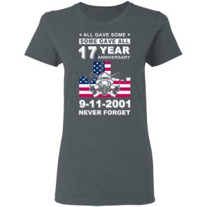 The 343 Firefighter Memorial, All Gave Some Some Gave All 17 Year Anniversary 9-11-2001 Never Forget T-Shirts, Hoodies, Sweater 5 The 343 Firefighter Memorial All Gave Some Some Gave All 17 Year Anniversary 9 11 2001 Never Forget T Shirts Hoodies Sweater 2