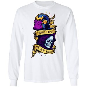 The Avengers Thanos True Love Never Dies T-Shirts 5 The Avengers Thanos True Love Never Dies T Shirts 3