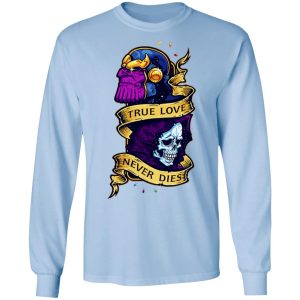 The Avengers Thanos True Love Never Dies T-Shirts 6 The Avengers Thanos True Love Never Dies T Shirts 4