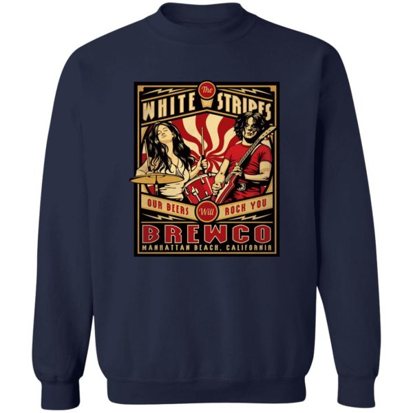 The Brewco White Stripes Our Beers Will Rock You T-Shirts, Hoodie, Sweatshirt